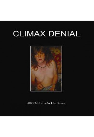 CLIMAX DENIAL "all of my loves are like dreams" cd 